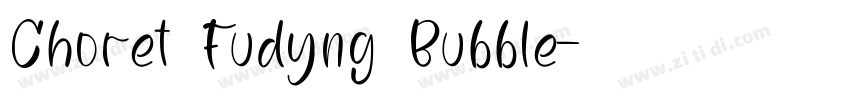 Choret Fudyng Bubble字体转换